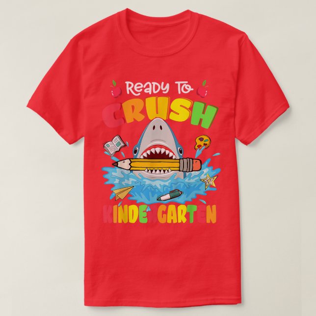 Camiseta Ready To Crush Kindergarten Shark Back To School B (Diseño del anverso)