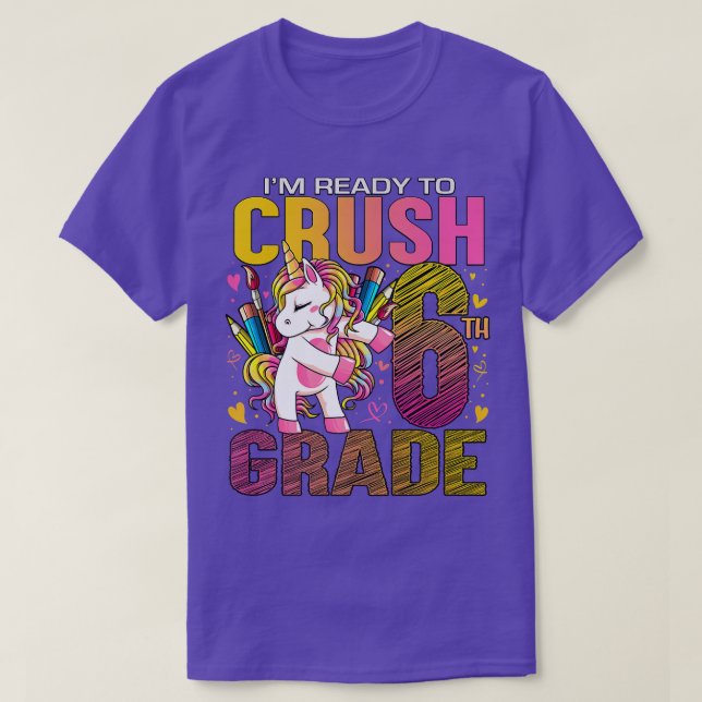 Camiseta Ready to Crush Sixth 6th Grade Back To School Unic (Diseño del anverso)
