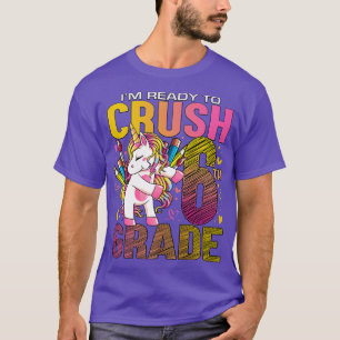 Camiseta Ready to Crush Sixth 6th Grade Back To School Unic