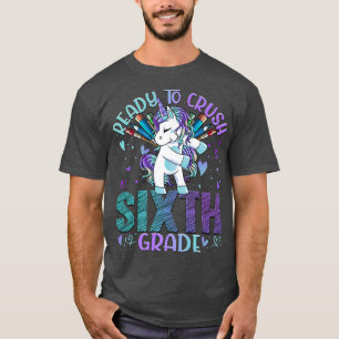 Camiseta Ready to Crush Sixth 6th Grade Back To School Unic