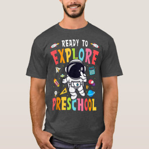 Camiseta Ready to Eplore Prechool Back to School Cute Astro