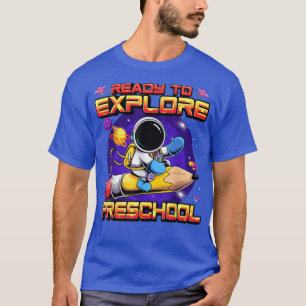 Camiseta Ready To Explore Preschool Astronaut Back To Schoo