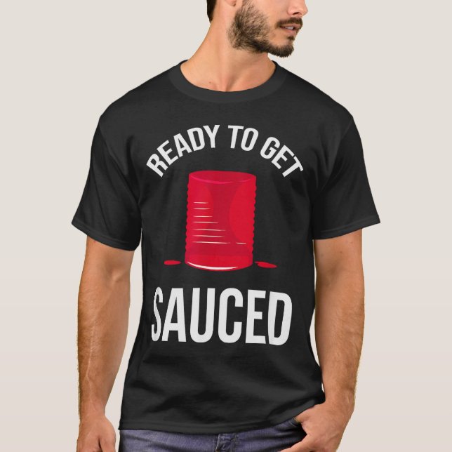 Camiseta Ready To Get Sauced Funny Cranberry Sauce Thanksgi (Anverso)