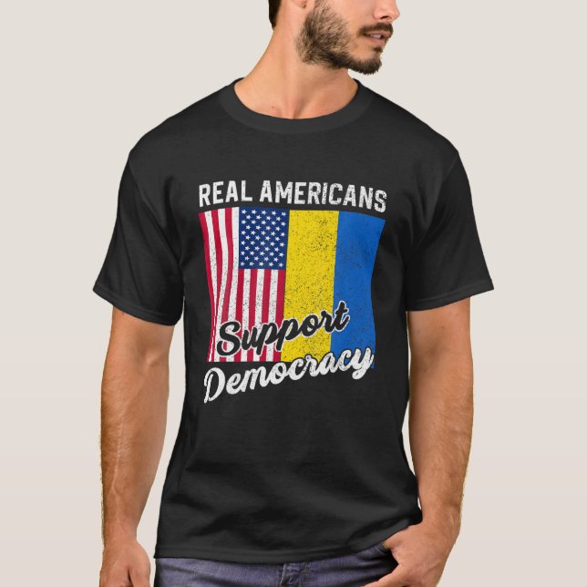 Camiseta Real Americans Support Democracy Pro Ukraine Anti (Anverso)