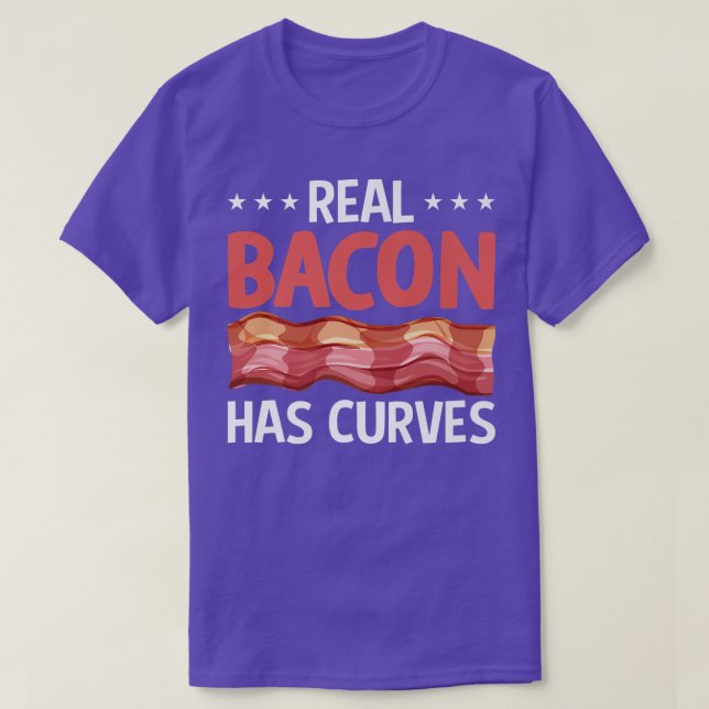 Camiseta Real Bacon Has Curves - Funny Pig Meat Grilling Ba (Diseño del anverso)