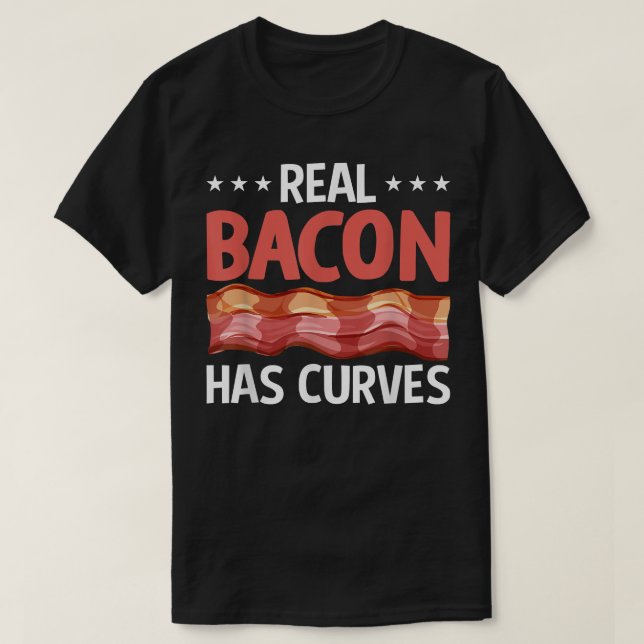 Camiseta Real Bacon Has Curves - Funny Pig Meat Grilling Ba (Diseño del anverso)