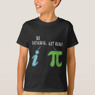 Camiseta Real Be Rational Funny Math Meme Math Nerd Pi Day