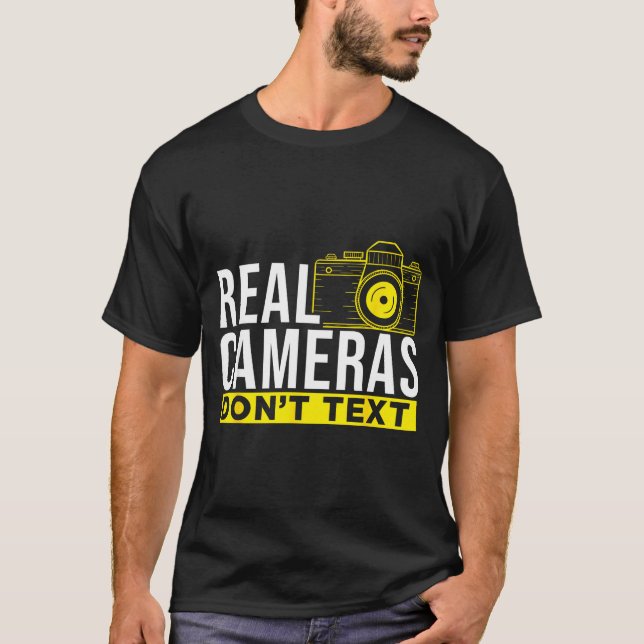 Camiseta Real Cameras Don't Text Cool Photography  (Anverso)