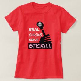 CAMISETA REAL CHICKS DRIVE STICK
