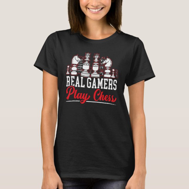 Camiseta Real Gamers Play Chess Grandmaster Board Game Ches (Anverso)