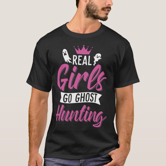 Camiseta Real Girls Go Ghost Hunting  Ghost Hunter Artwork (Anverso)