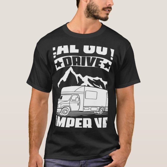 Camiseta Real Guys Drive Camper Van Camp Travel Hiking Camp (Anverso)