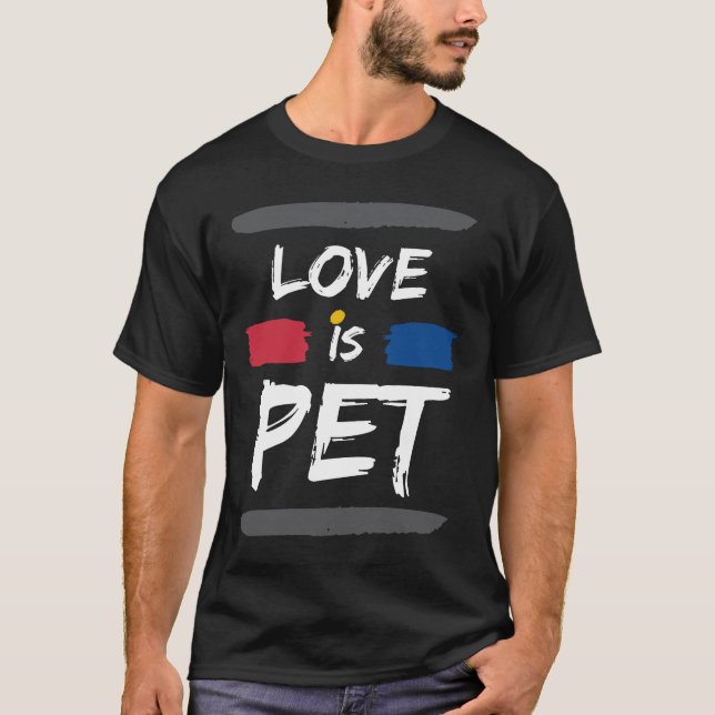 Camiseta Real Love Is Your Pet Show him her some love gift (Anverso)