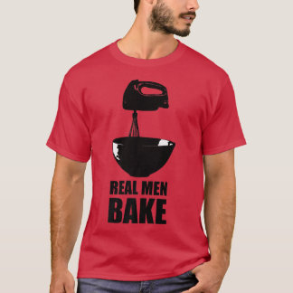 Camiseta Real Men Bake Baking Cooking Culinary Kitchen Past