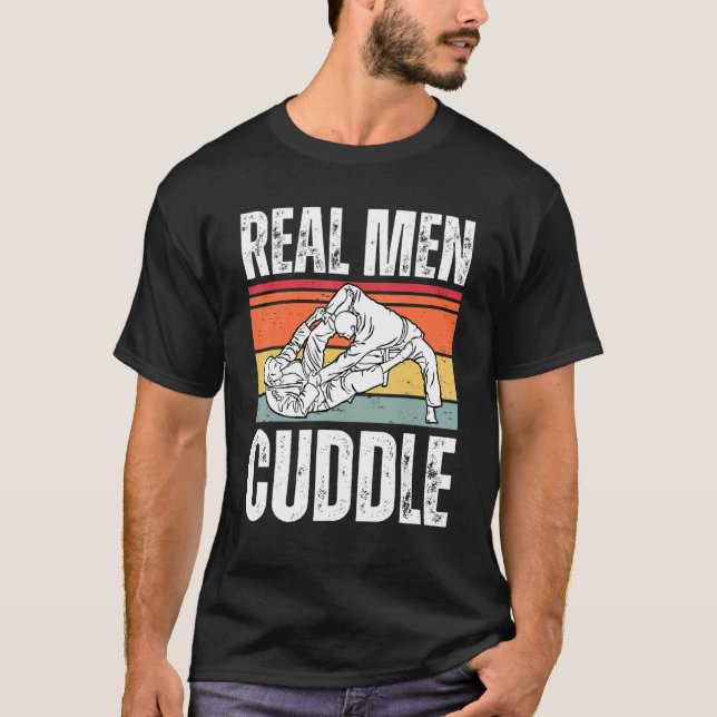 Camiseta Real Men Cuddle   Brazilian Jiu Jitsu (Anverso)