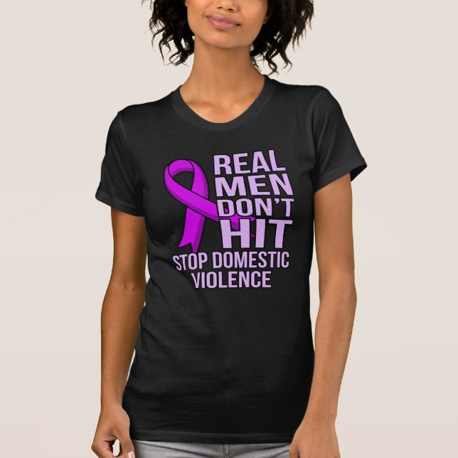 Camiseta Real Men Don't Hit Stop Domestic Violence (Anverso)