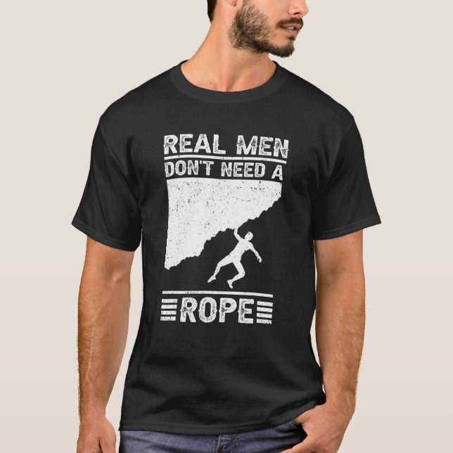 Camiseta Real Men Don't Need A Rope Bouldering Climbing Bou (Anverso)
