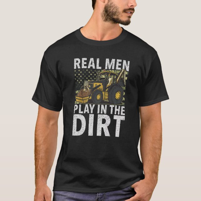 Camiseta Real Men Play In Dirt  Construction Workers & Cons (Anverso)