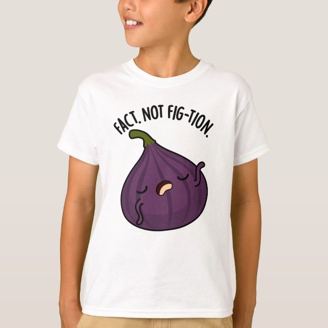 Camiseta Realidad No Fig Funny Fig Pun (Anverso)