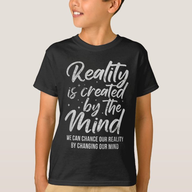 Camiseta Reality Is D By The Mind Sitive Motivation Nge  (Anverso)