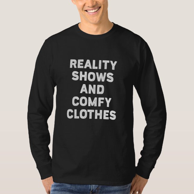 Camiseta Reality shows and comfy clothes (Anverso)