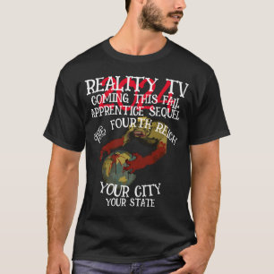 CAMISETA REALITY TV FW FV HG CUARTO REICH TERCERO TRUMPEA