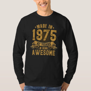 Camiseta Realizado En 1975 47 Años De Ser Maravilloso 47 Añ