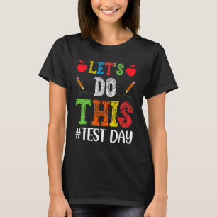 Camiseta Realizar este Test Day Motivation Testing Teachstu