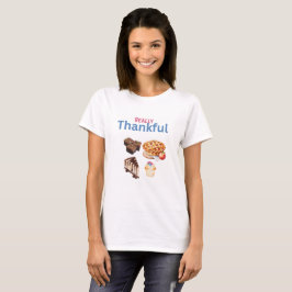Camiseta Realmente agradecido por los dulces