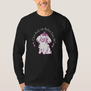 Camiseta Realmente como los perros malteses dueños de perro