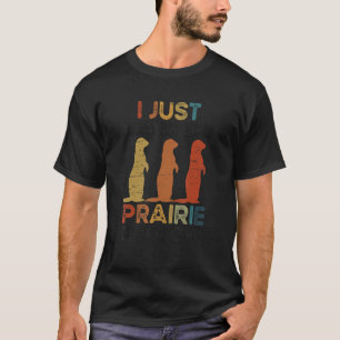 Camiseta Realmente Como Perro Prairie - Perro Gracioso Prai