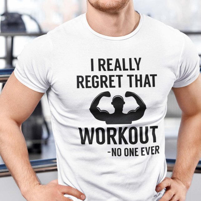Camiseta Realmente Lamento Ese Resultado (I Really Regret That Workout - No One Ever Shirt)