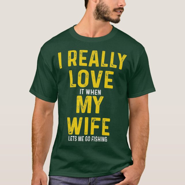 Camiseta Realmente Me Encanta Cuando Mi Esposa Me Permite I (Anverso)