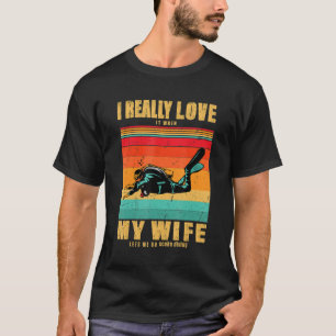 Camiseta Realmente Me Encanta Que Mi Esposa Me Permita Ir A