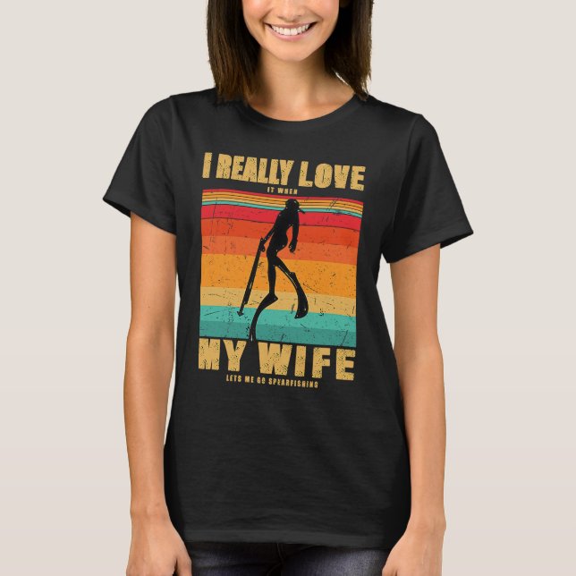 Camiseta Realmente Me Encanta Que Mi Esposa Me Permita Ir D (Anverso)