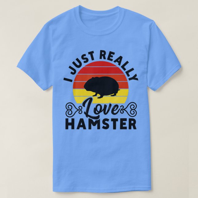 Camiseta Realmente Me Encanto Hamster Hammy Hamster Lover (Diseño del anverso)