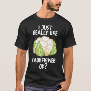 Camiseta Realmente Me Gusta Cauliflower Ok