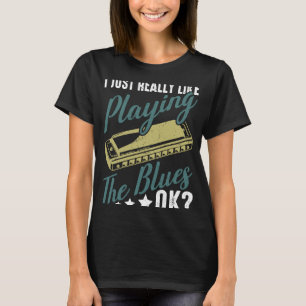 Camiseta Realmente Me Gusta Jugar El Blues Ok Harmonica