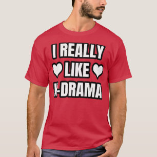 Camiseta Realmente Me Gusta KDrama