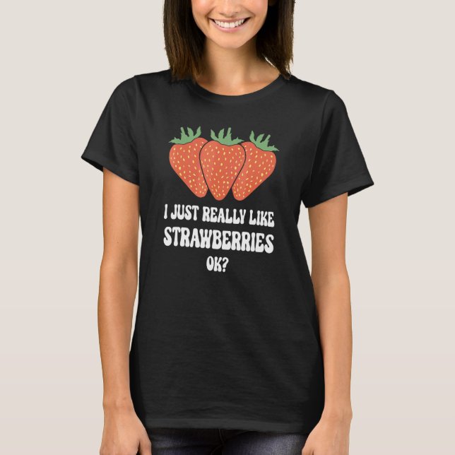 Camiseta Realmente Me Gusta La Fresa (Anverso)