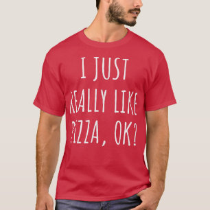 Camiseta Realmente Me Gusta La Pizza Ok 657 1036