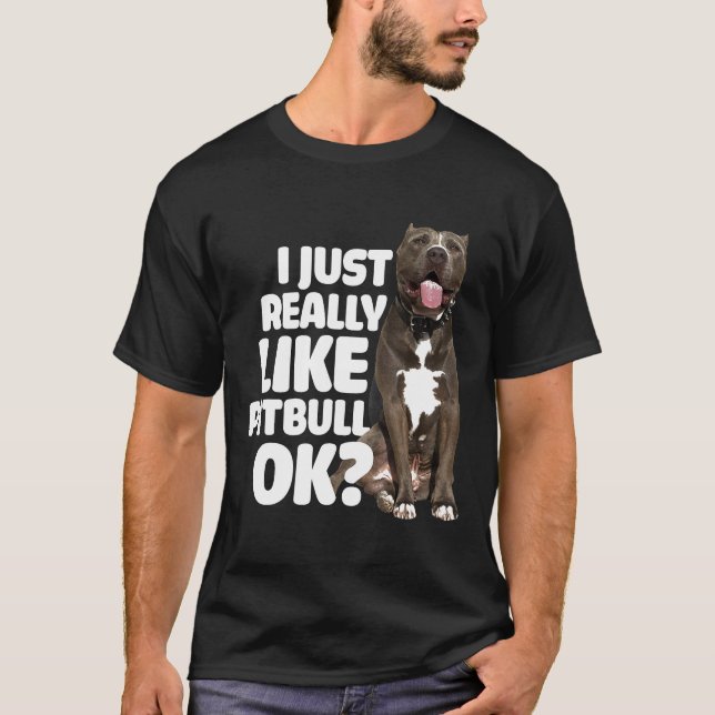 Camiseta Realmente Me Gusta Pitbull Ok Funny Pitbull New (Anverso)