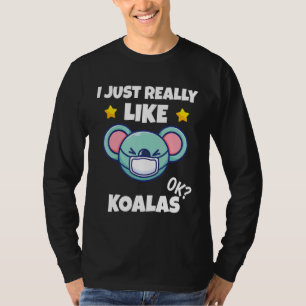 Camiseta Realmente Me Gusta Que Koalas Koala Se Ponga Una C