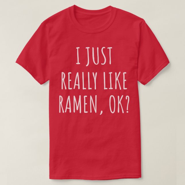 Camiseta Realmente Me Gusta Ramen Ok 229 (Diseño del anverso)