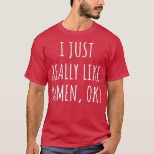 Camiseta Realmente Me Gusta Ramen Ok 229