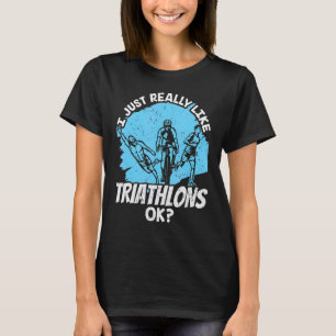 Camiseta Realmente Me Gusta Triatlón Triatleta Ok