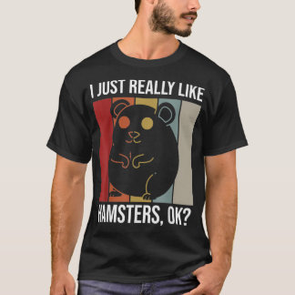 Camiseta Realmente me gustan los Hamsters OK para Hamster