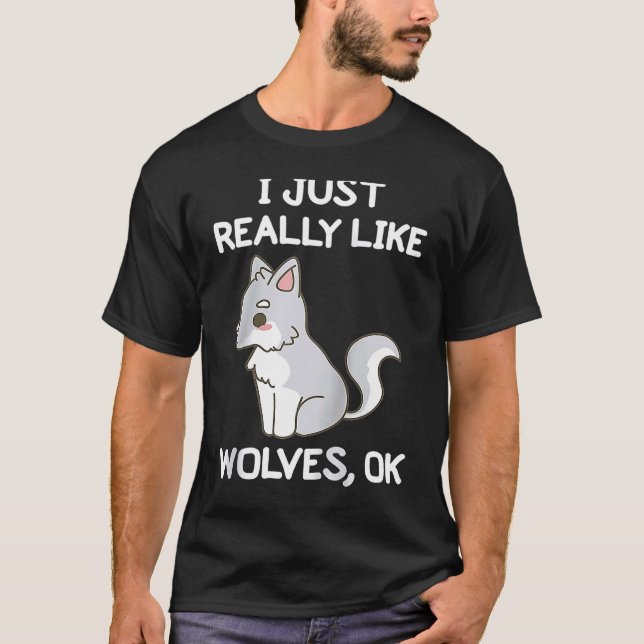 Camiseta Realmente Me Gustan Los Lobos OK Lobo Lobo Salvaje (Anverso)