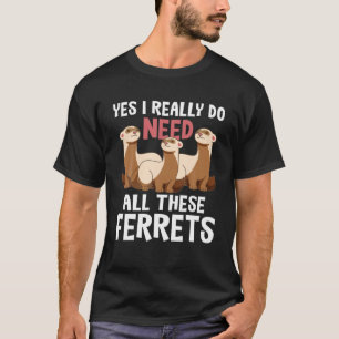 Camiseta Realmente Necesito Estos Ferretes - Amante De Los