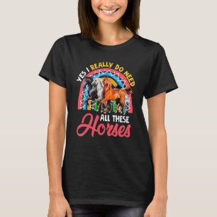 Camiseta Realmente Necesito Todos Estos Caballos Tres Cabal